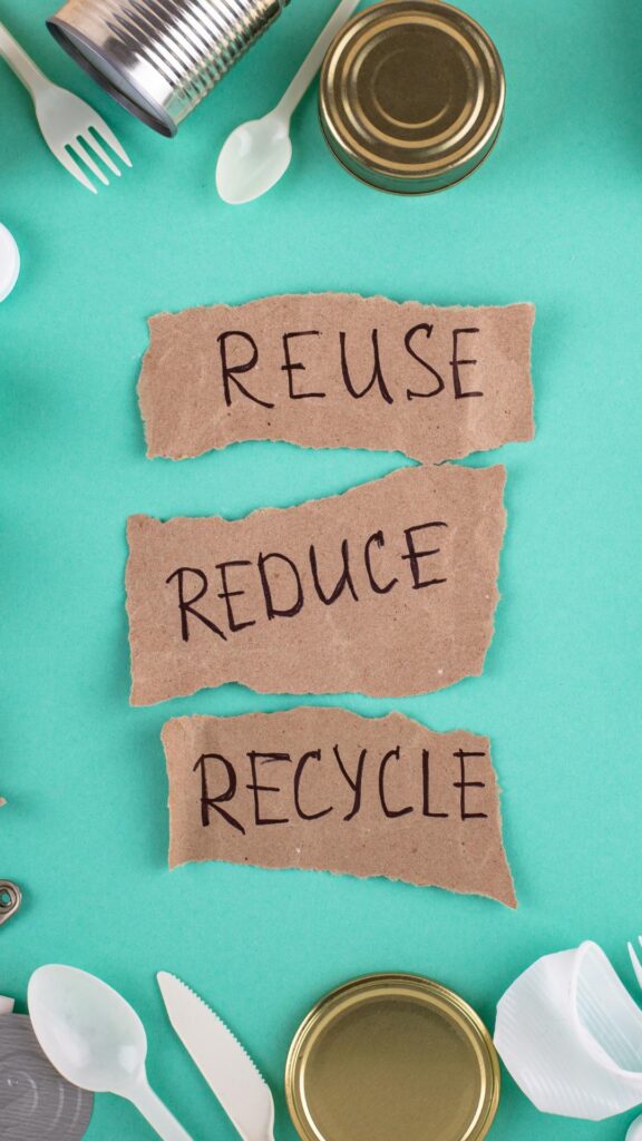 reuse, reduce, recycle